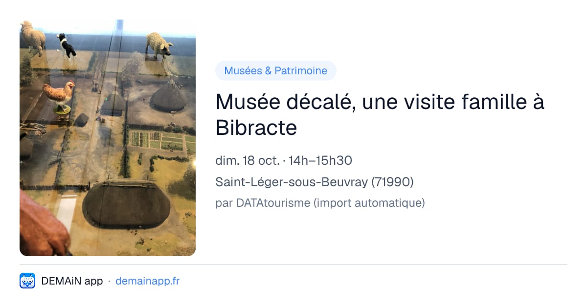 Musée décalé, une visite famille à Bibracte — Saint-Léger-sous-Beuvray