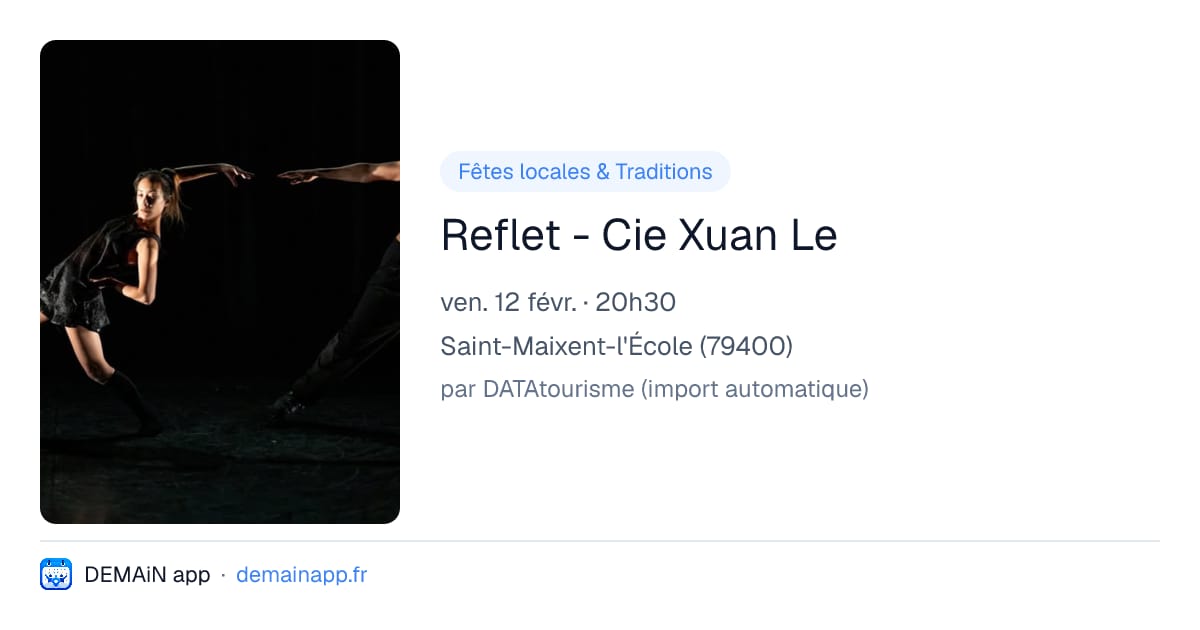 Reflet - Cie Xuan Le — Saint-Maixent-l'École
