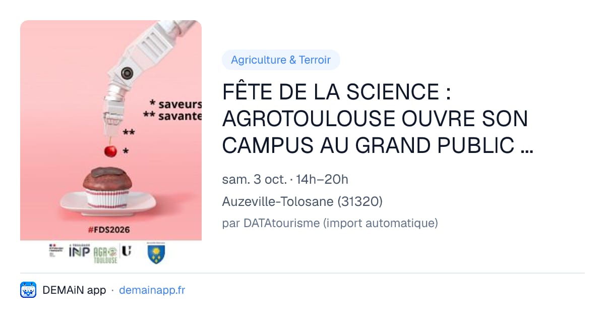 FÊTE DE LA SCIENCE : AGROTOULOUSE OUVRE SON CAMPUS AU GRAND PUBLIC AUTOUR DES « SAVEURS SAVANTES » — Auzeville-Tolosane