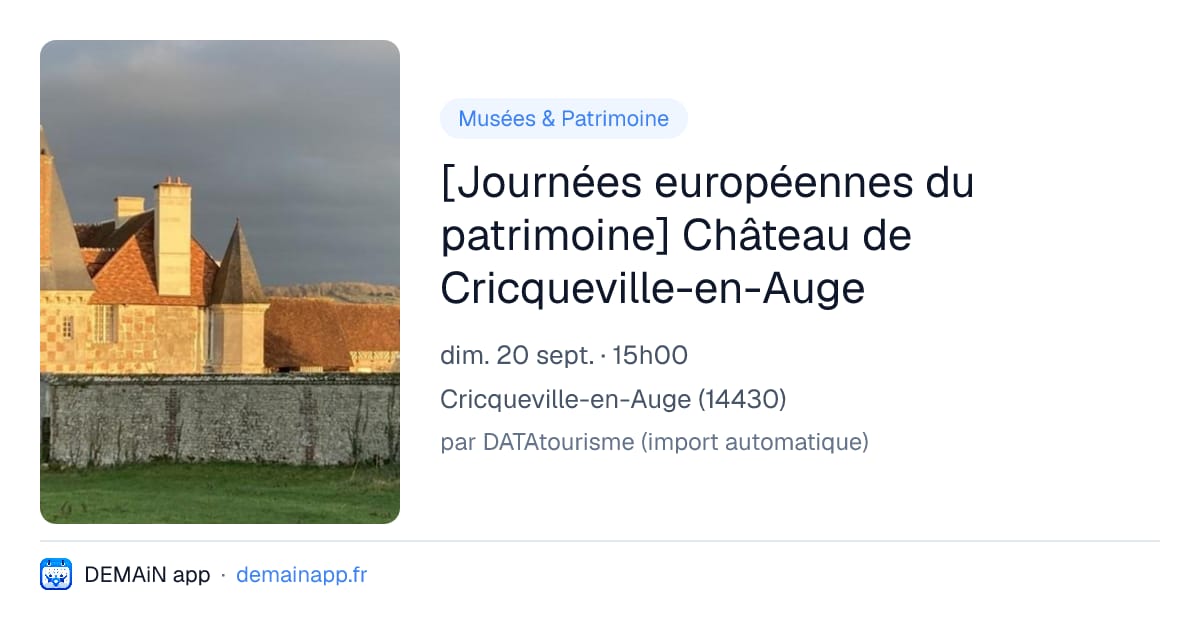 [Journées européennes du patrimoine] Château de Cricqueville-en-Auge — Cricqueville-en-Auge