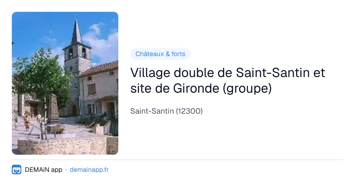 Village double de Saint-Santin et site de Gironde (groupe) — Saint-Santin