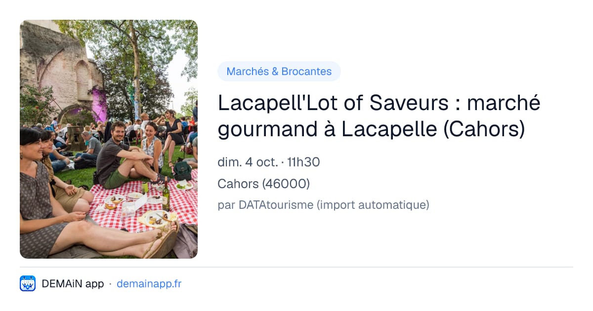 Lacapell'Lot of Saveurs : marché gourmand à Lacapelle (Cahors) — Cahors