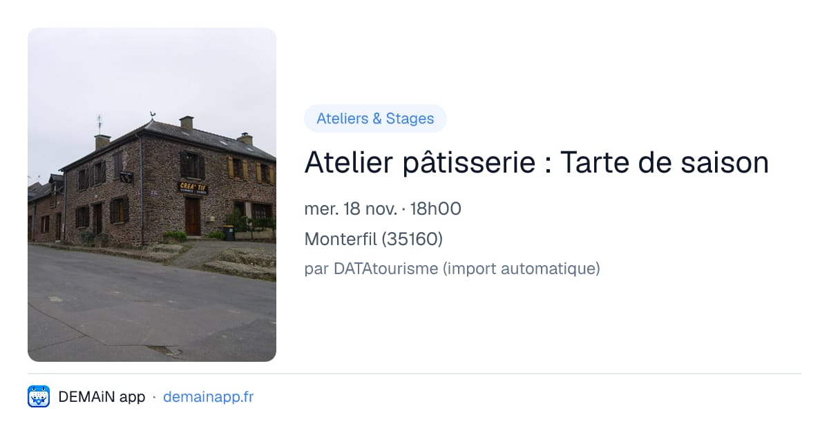 Atelier pâtisserie : Tarte de saison — Monterfil