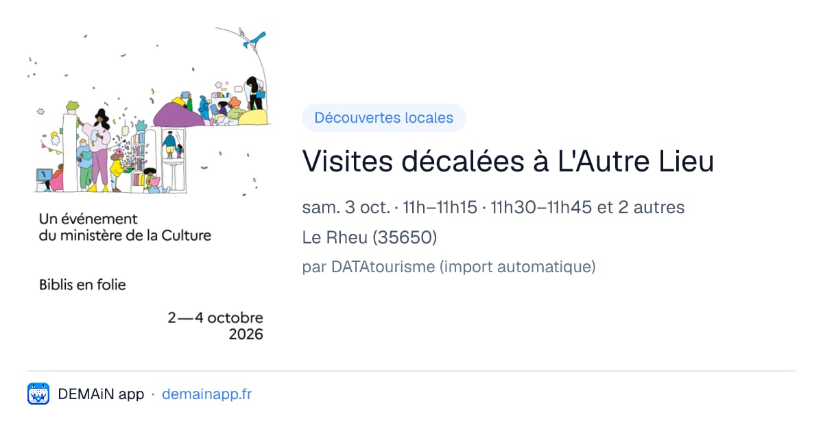 Visites décalées à L'Autre Lieu — Le Rheu
