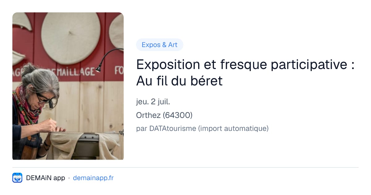 Exposition et fresque participative : Au fil du béret — Orthez