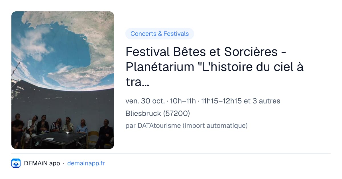 Festival Bêtes et Sorcières - Planétarium "L'histoire du ciel à travers les âges" — Bliesbruck