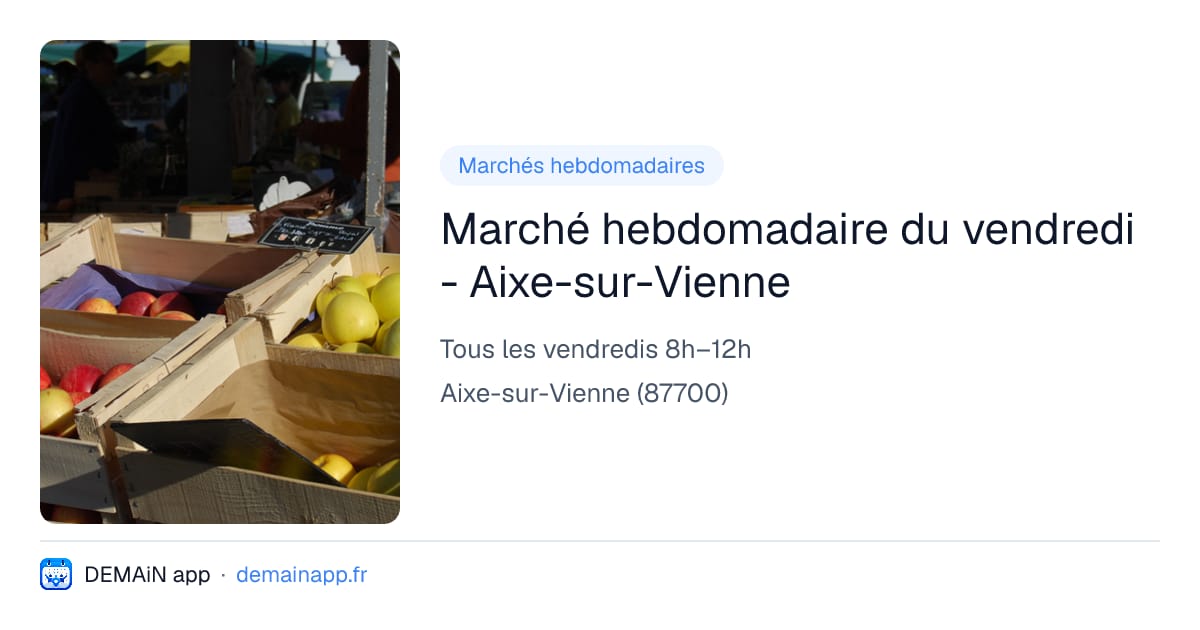 Marché hebdomadaire du vendredi - Aixe-sur-Vienne — Aixe-sur-Vienne