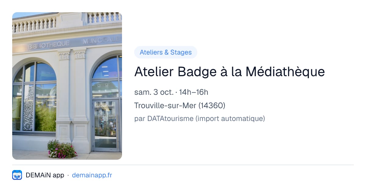 Atelier Badge à la Médiathèque — Trouville-sur-Mer