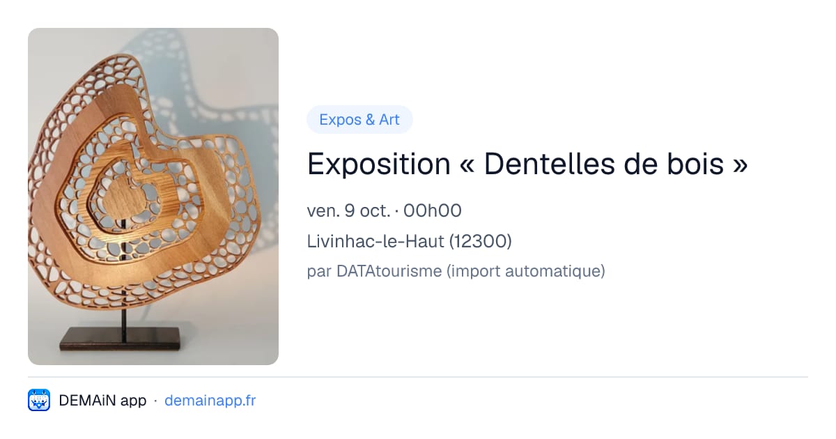 Exposition « Dentelles de bois » — Livinhac-le-Haut