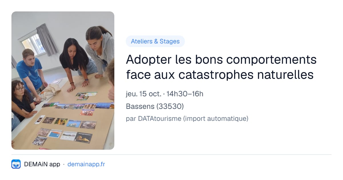 Adopter les bons comportements face aux catastrophes naturelles — Bassens