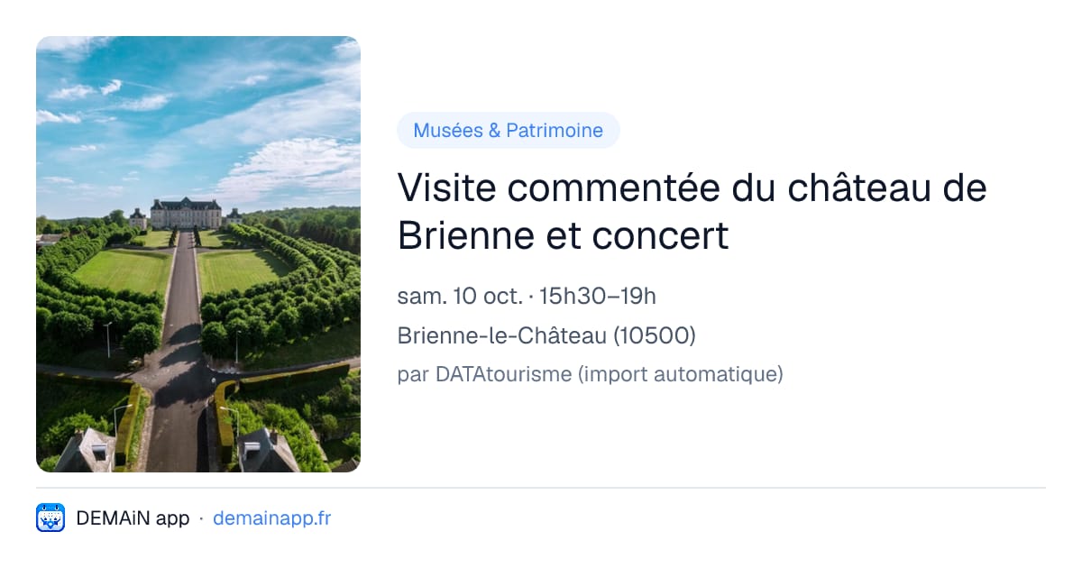 Visite commentée du château de Brienne et concert — Brienne-le-Château