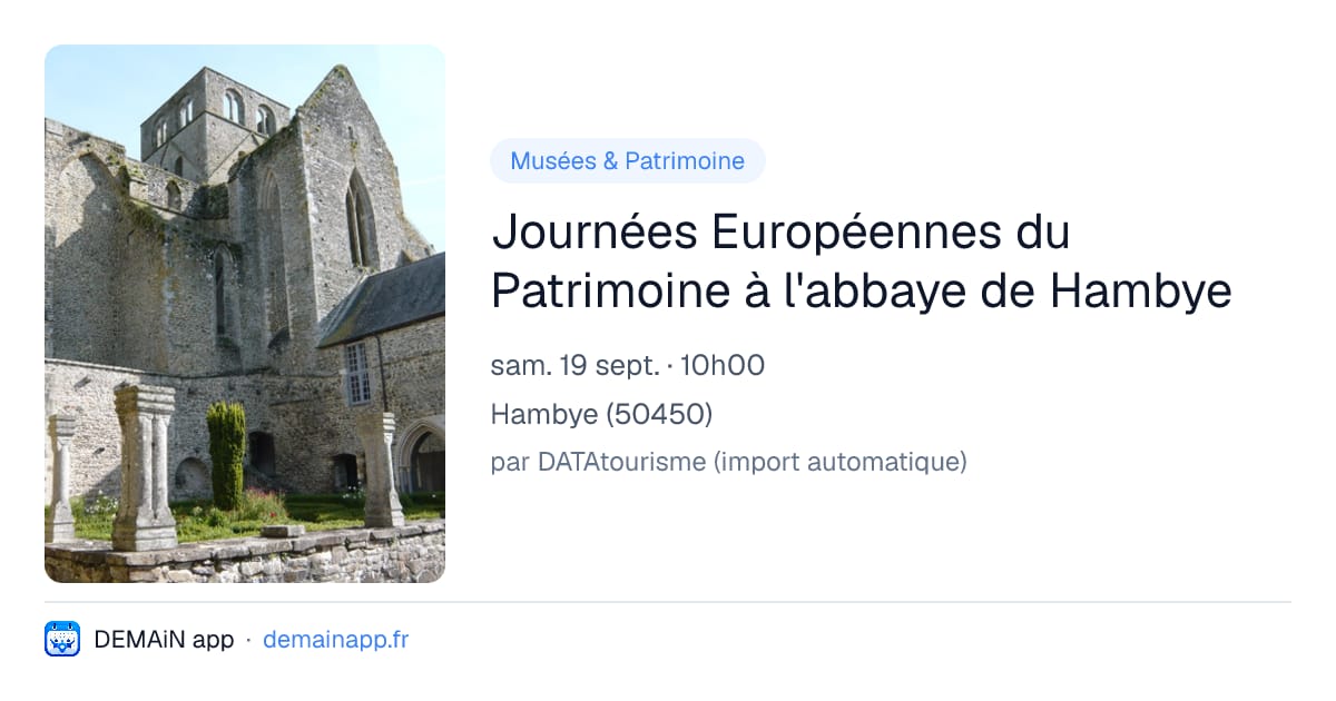 Journées Européennes du Patrimoine à l'abbaye de Hambye — Hambye