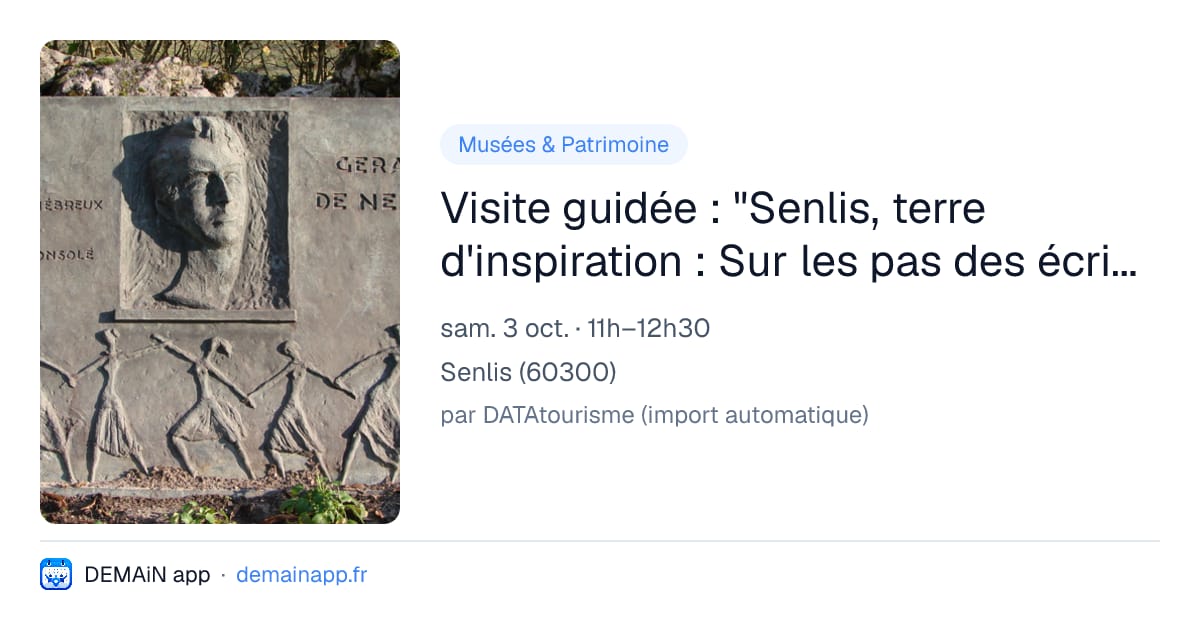 Visite guidée : "Senlis, terre d'inspiration : Sur les pas des écrivains" — Senlis
