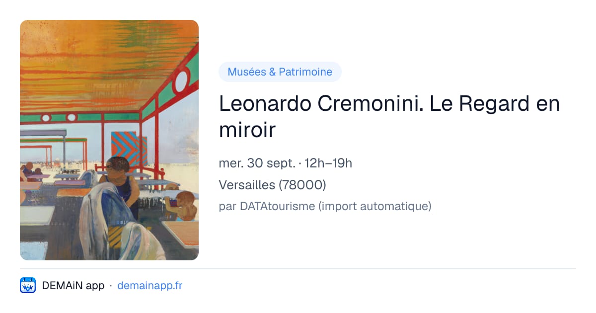 Leonardo Cremonini. Le Regard en miroir — Versailles