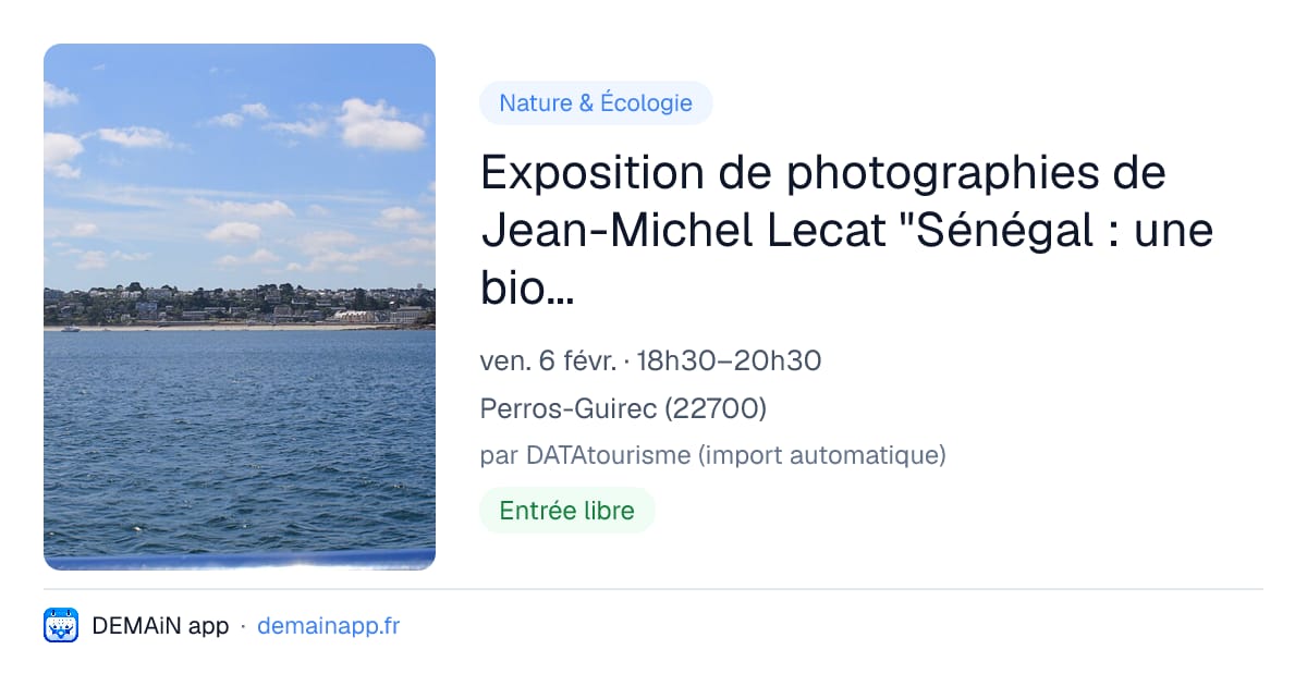 Exposition de photographies de Jean-Michel Lecat "Sénégal : une biodiversité insoupçonnée" — Perros-Guirec