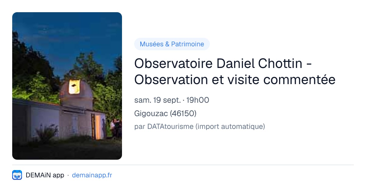 Observatoire Daniel Chottin - Observation et visite commentée — Gigouzac
