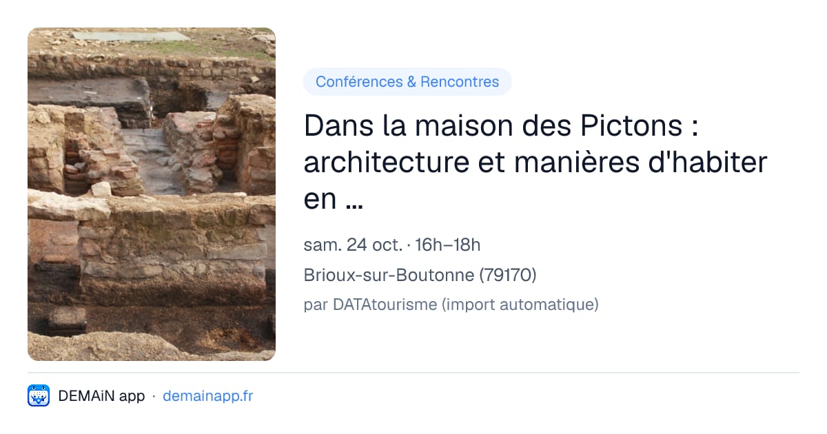 Dans la maison des Pictons : architecture et manières d'habiter en Poitou à l'époque romaine — Brioux-sur-Boutonne