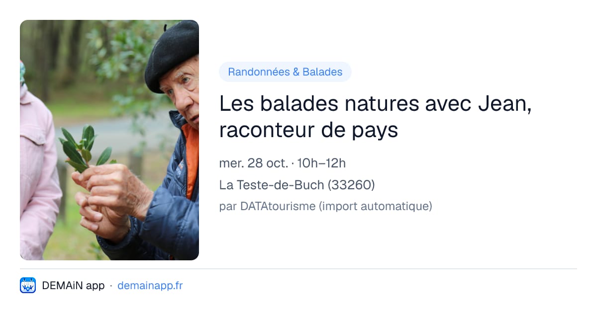 Les balades natures avec Jean, raconteur de pays — La Teste-de-Buch