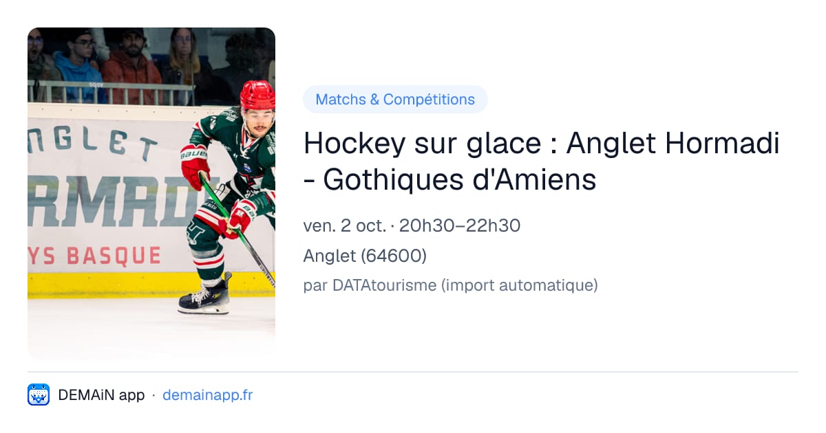 Hockey sur glace : Anglet Hormadi - Gothiques d'Amiens — Anglet