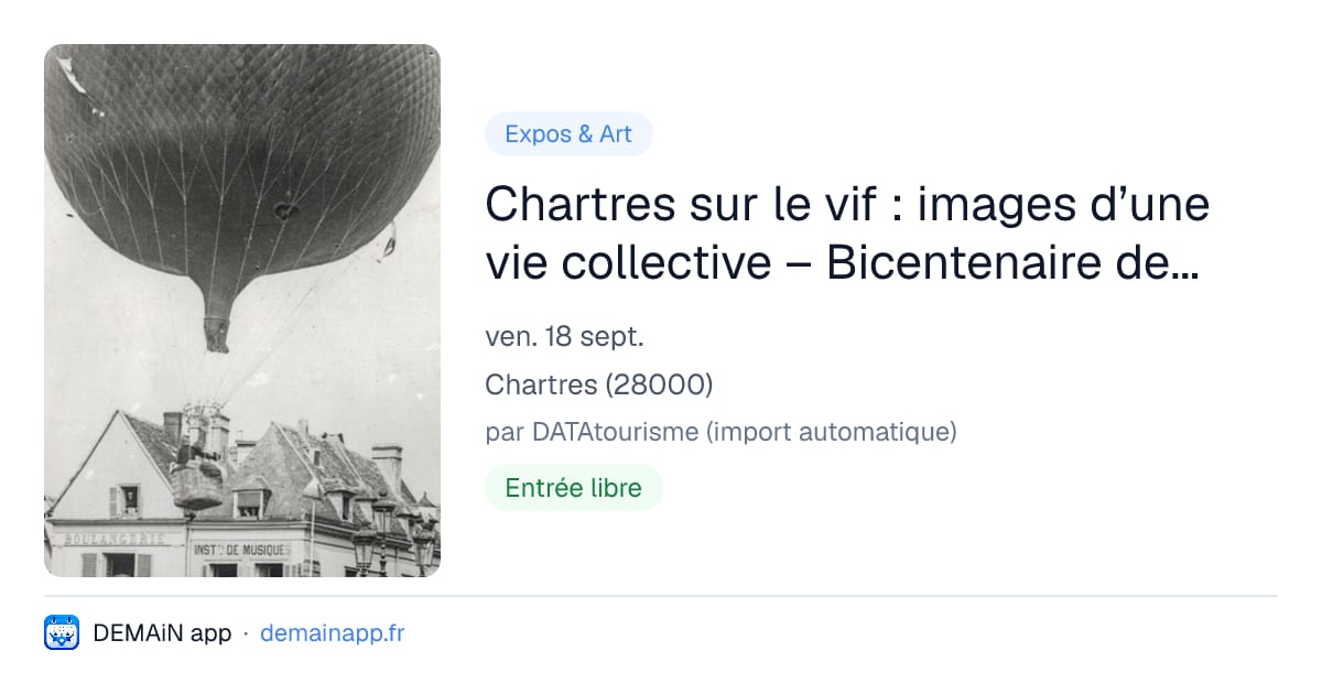 Chartres sur le vif : images d’une vie collective – Bicentenaire de la photographie — Chartres