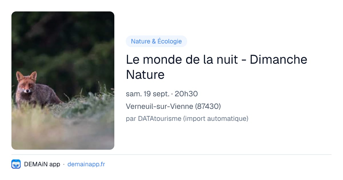 Le monde de la nuit - Dimanche Nature — Verneuil-sur-Vienne