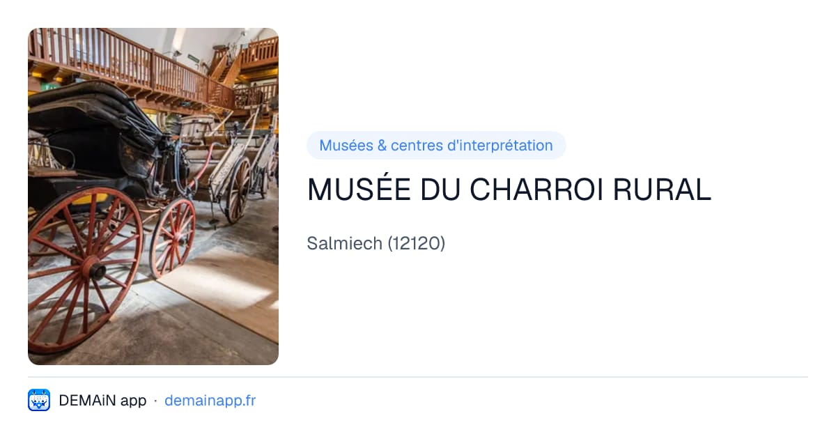 MUSÉE DU CHARROI RURAL — Salmiech