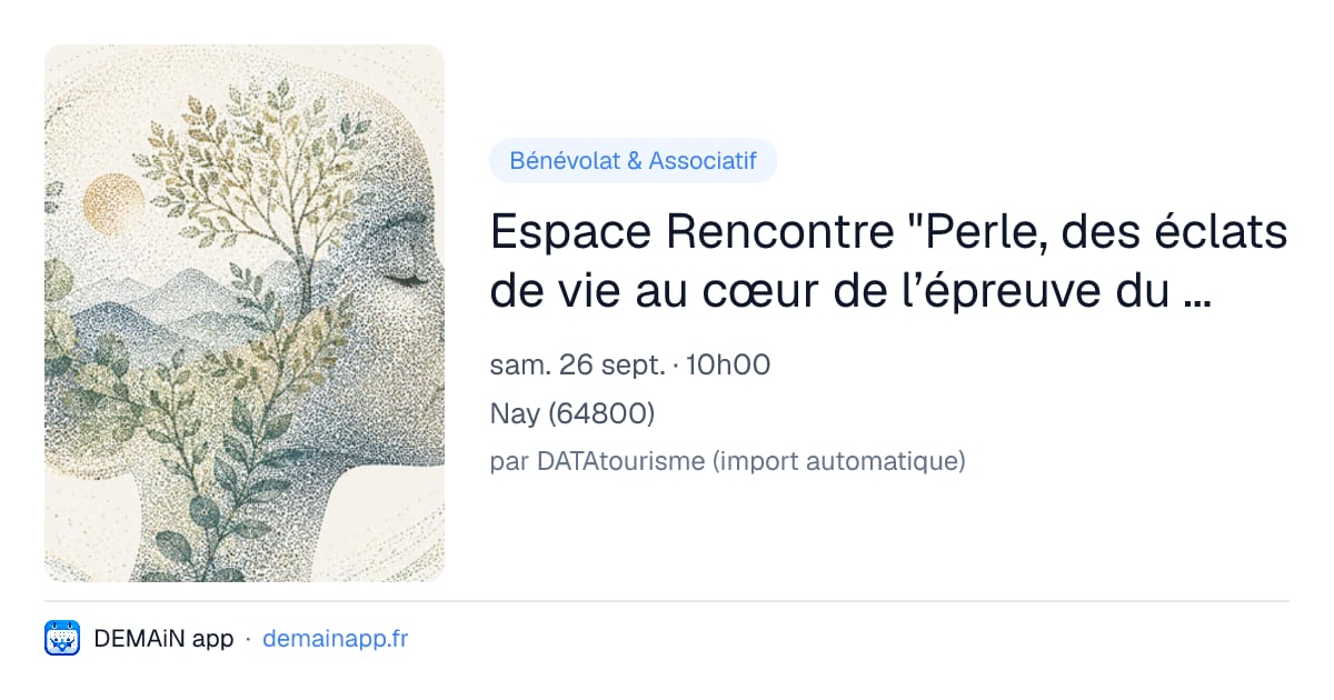 Espace Rencontre "Perle, des éclats de vie au cœur de l’épreuve du cancer" — Nay