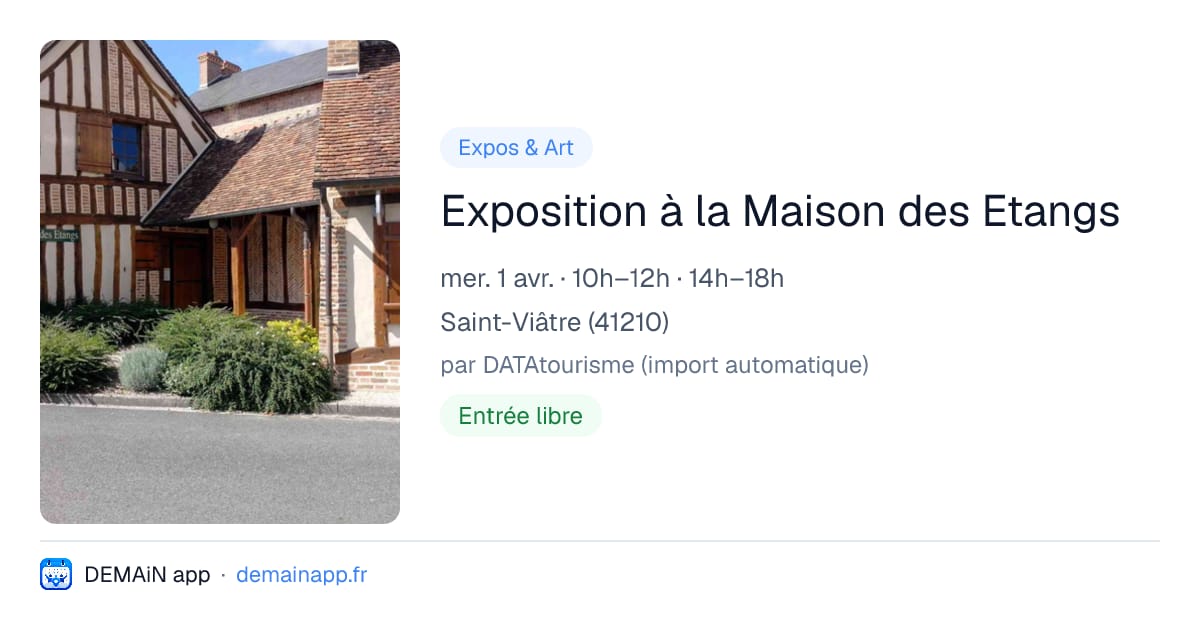 Exposition à la Maison des Etangs — Saint-Viâtre