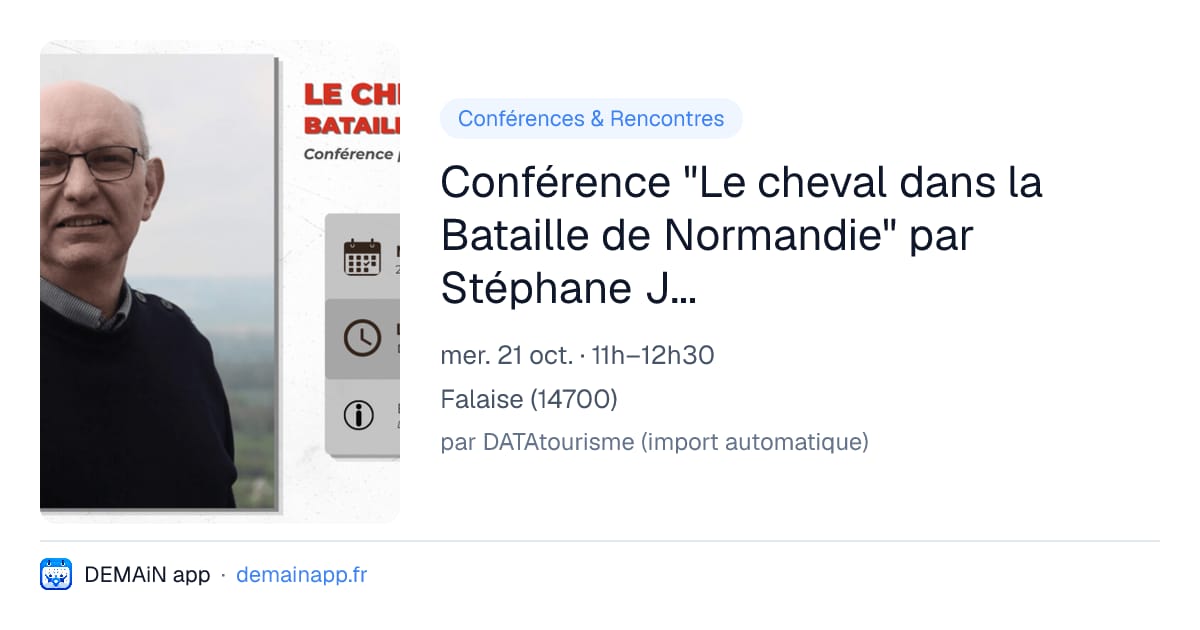 Conférence "Le cheval dans la Bataille de Normandie" par Stéphane Jonot — Falaise
