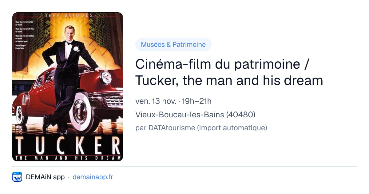 Cinéma-film du patrimoine / Tucker, the man and his dream — Vieux-Boucau-les-Bains