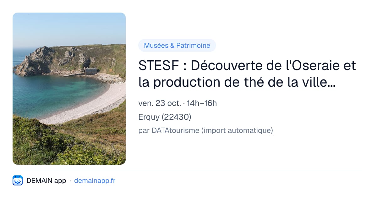 STESF : Découverte de l'Oseraie et la production de thé de la ville es Renais — Erquy