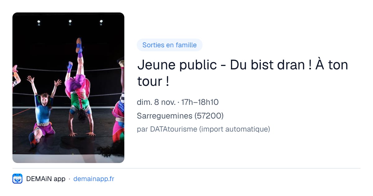 Jeune public - Du bist dran ! À ton tour ! — Sarreguemines