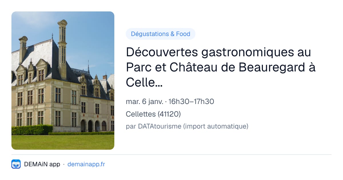 Découvertes gastronomiques au Parc et Château de Beauregard à Cellettes — Cellettes