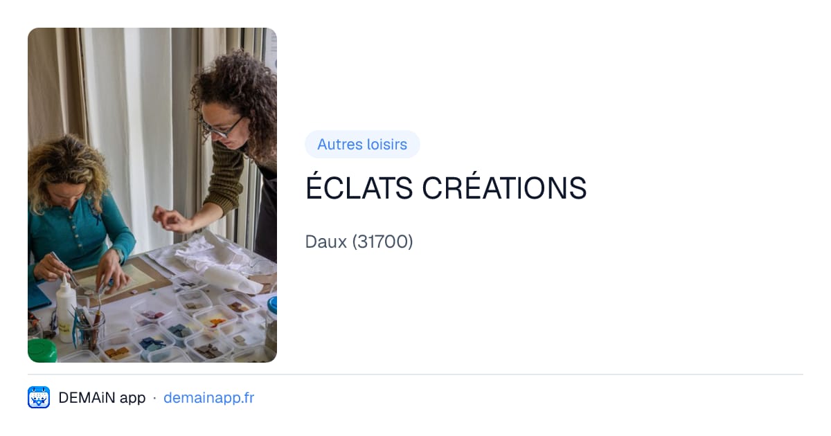 ÉCLATS CRÉATIONS — Daux