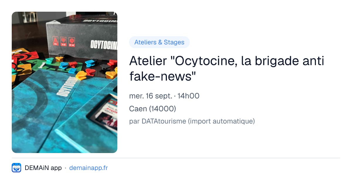 Atelier "Ocytocine, la brigade anti fake-news" — Caen