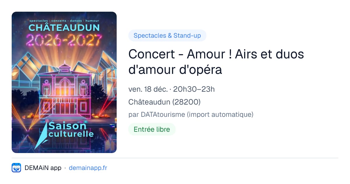 Concert - Amour ! Airs et duos d'amour d'opéra — Châteaudun