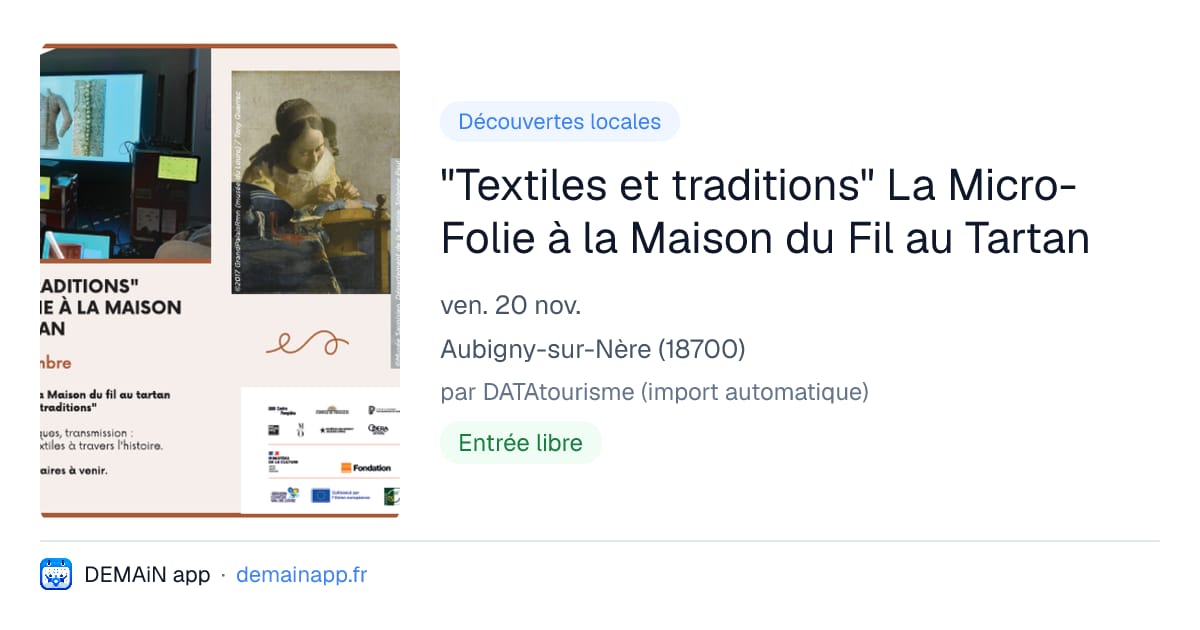 "Textiles et traditions" La Micro-Folie à la Maison du Fil au Tartan — Aubigny-sur-Nère