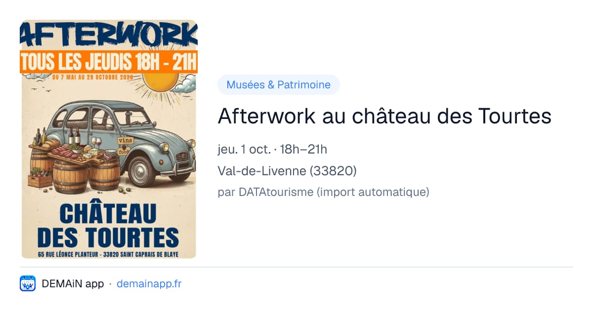 Afterwork au château des Tourtes — Val-de-Livenne