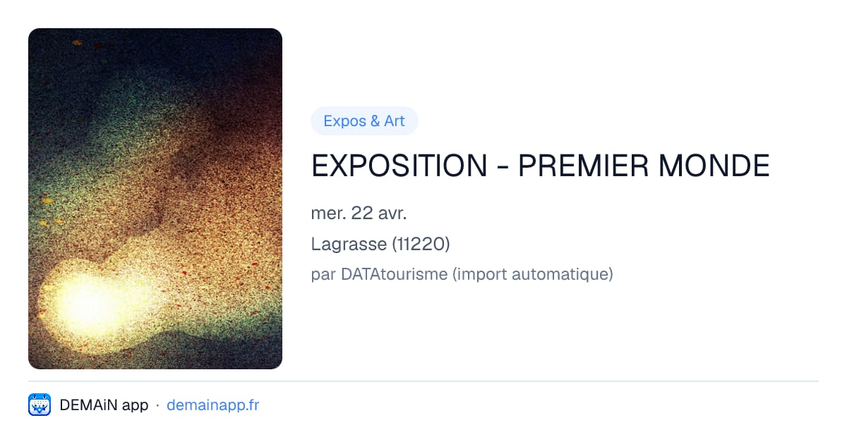 EXPOSITION - PREMIER MONDE — Lagrasse