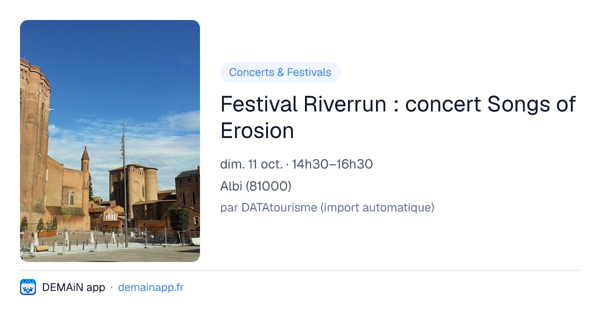 Festival Riverrun : concert Songs of Erosion — Albi