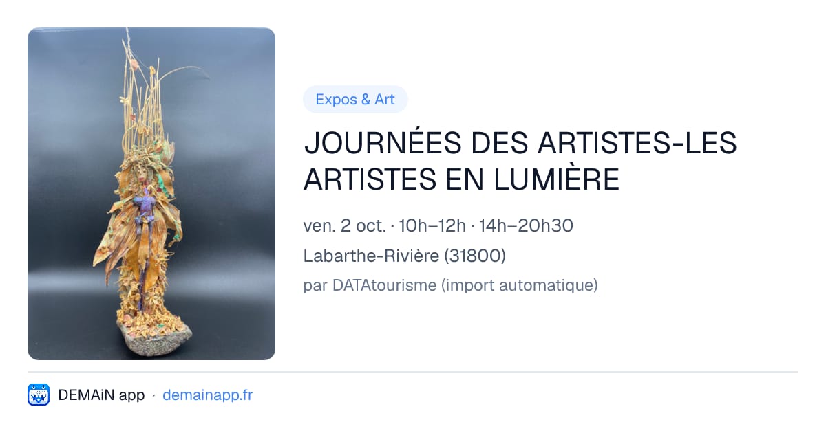 JOURNÉES DES ARTISTES-LES ARTISTES EN LUMIÈRE — Labarthe-Rivière