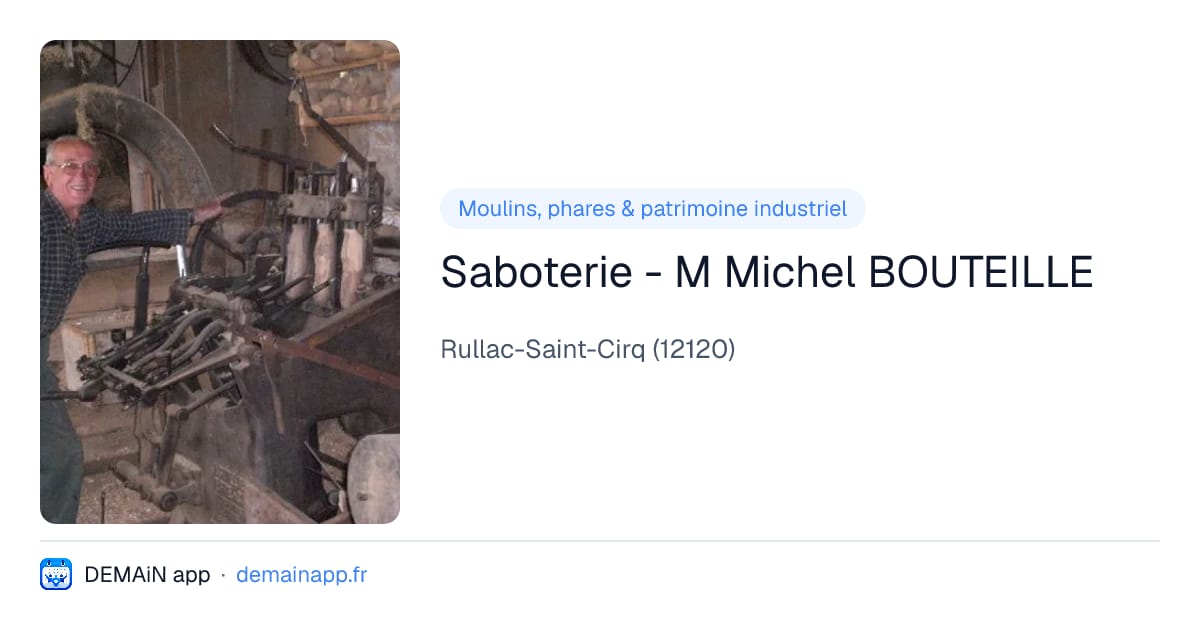 Saboterie - M Michel BOUTEILLE — Rullac-Saint-Cirq