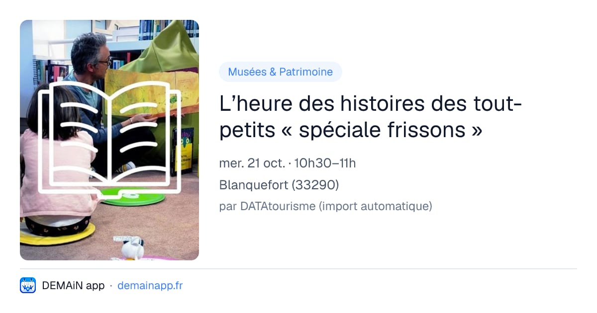 L’heure des histoires des tout-petits « spéciale frissons » — Blanquefort