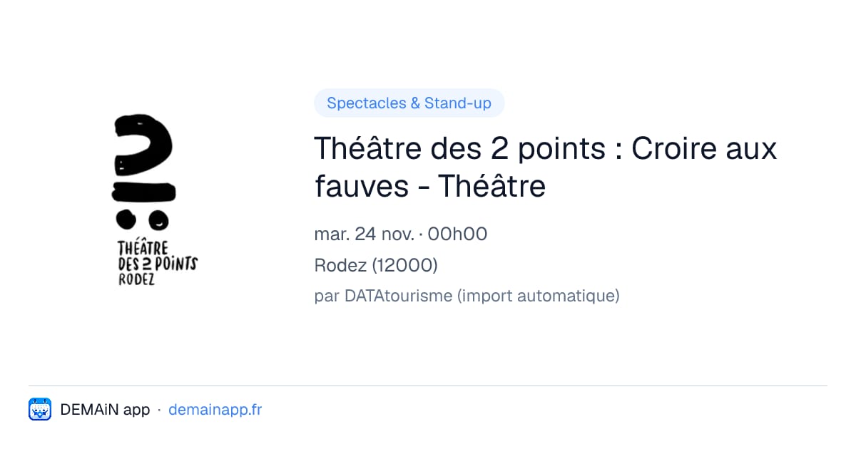 Théâtre des 2 points : Croire aux fauves - Théâtre — Rodez