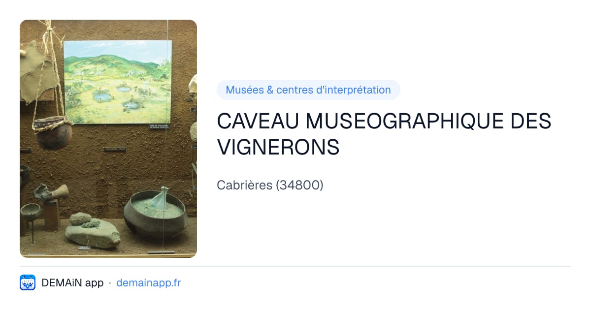 CAVEAU MUSEOGRAPHIQUE DES VIGNERONS — Cabrières