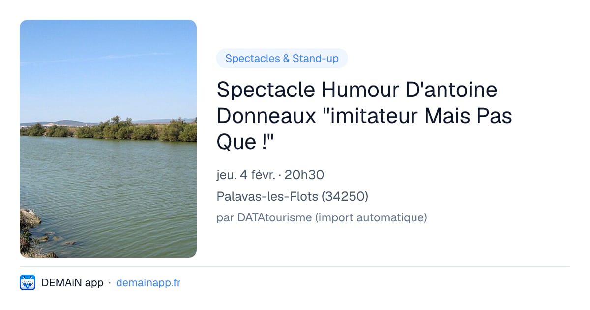 Spectacle Humour D'antoine Donneaux "imitateur Mais Pas Que !" — Palavas-les-Flots
