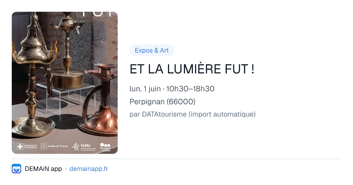 ET LA LUMIÈRE FUT ! — Perpignan
