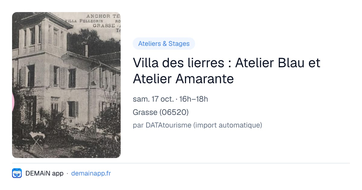 Villa des lierres : Atelier Blau et Atelier Amarante — Grasse