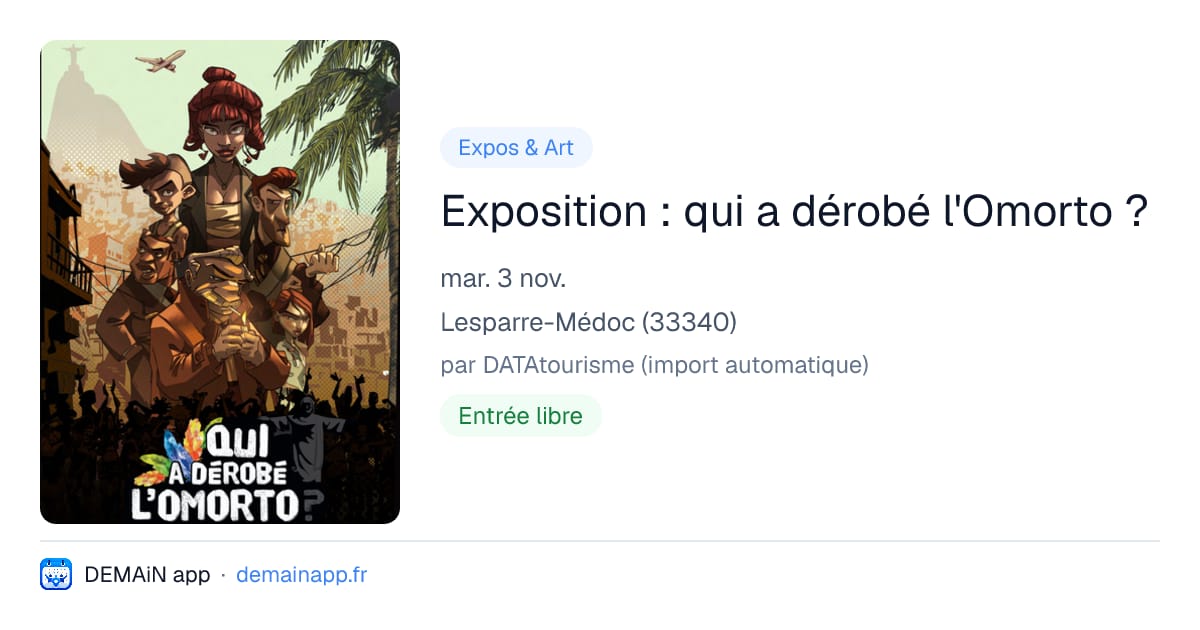 Exposition : qui a dérobé l'Omorto ? — Lesparre-Médoc