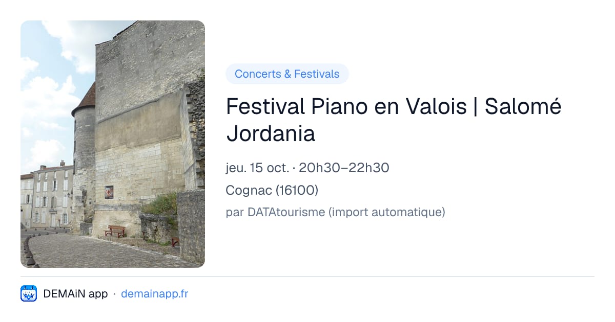 Festival Piano en Valois | Salomé Jordania — Cognac
